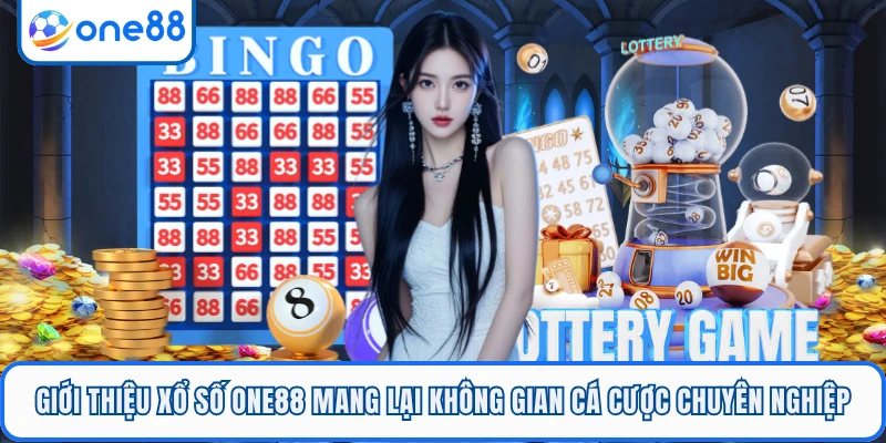 Giới thiệu xổ số ONE88 mang lại không gian cá cược chuyên nghiệp