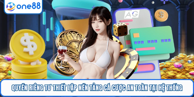 Quyền riêng tư thiết lập nền tảng cá cược an toàn tại hệ thống