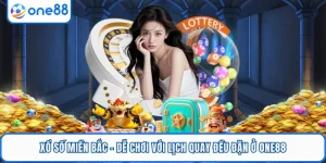Xổ Số Miền Bắc - Dễ Chơi Với Lịch Quay Đều Đặn Ở ONE88